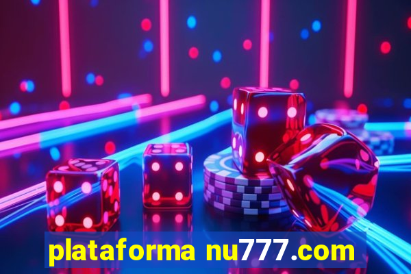 plataforma nu777.com